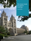 Image for The green guide for historic buildings : how to improve the environmental performance of listed and historic buildings