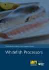 Image for Whitefish processors : food industry guide to good hygiene practice