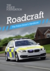 Image for Roadcraft: The Police Driver&#39;s Handbook. 2020 Ed - Penny Mares - Philip Coyne, Barbara MacDonald