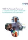 Image for TSIM: The Telehealth Framework (PDF): A Comprehensive Guide to Telehealth Implementation and Optimization. - 1 PDF