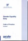 Image for Gender equality duty : code of practice, Scotland