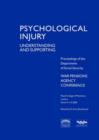 Image for Psychological Injury : Understanding and Supporting - Conference Proceedings