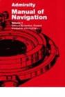 Image for Admiralty Manual of Navigation : v. 1 : General Navigation, Coastal Navigation and Pilotage