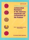 Image for Antimicrobial Resistance in the Americas : Magnitude and Containment of the Problem