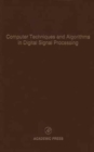 Image for Computer Techniques and Algorithms in Digital Signal Processing : Advances in Theory and Applications : Volume 75