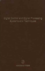 Image for Digital Control and Signal Processing Systems and Techniques : Advances in Theory and Applications : Volume 78