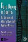 Image for Gene Doping in Sports : The Science and Ethics of Genetically Modified Athletes : Volume 51