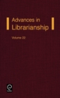 Image for Advances in librarianshipVol. 22