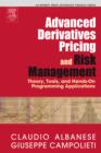 Image for Advanced derivatives pricing and risk management with hands-on programming applications