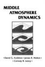Image for Middle atmosphere dynamics : Volume 40