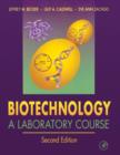 Image for Biotechnology : A Laboratory Course