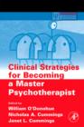 Image for Clinical strategies for becoming a master psychotherapist