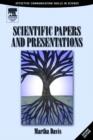 Image for Scientific Papers and Presentations : Navigating Scientific Communication in Today&#39;s World