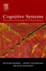 Image for Cognitive systems  : information processing meets brain science