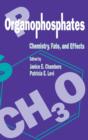 Image for Organophosphates Chemistry, Fate, and Effects