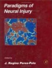 Image for Paradigms of neural injury : Volume 30