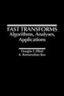 Image for Fast Transforms Algorithms, Analyses, Applications