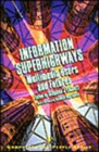 Image for Information superhighways  : multimedia users and futures