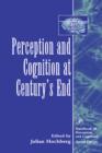 Image for Perception and Cognition at Century&#39;s End