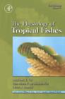 Image for The physiology of tropical fishes : Volume 21