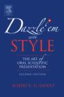 Image for Dazzle &#39;Em With Style : The Art of Oral Scientific Presentation