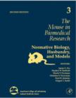 Image for The Mouse in Biomedical Research : Normative Biology, Husbandry, and Models : Volume 3