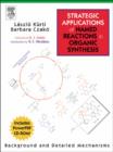Image for Strategic Applications of Named Reactions in Organic Synthesis : Background and Detailed Mechanisms
