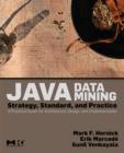 Image for Java data mining  : strategy, standard, and practice