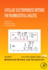 Image for Capillary electrophoresis methods for pharmaceutical analysis : Volume 9