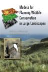 Image for Models for Planning Wildlife Conservation in Large Landscapes