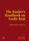Image for The Banker&#39;s Handbook on Credit Risk