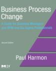 Image for Business process change  : a guide for business managers and BPM and Six Sigma professionals