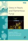 Image for Stress in Yeasts and Filamentous Fungi : Volume 27