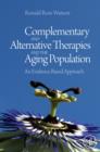 Image for Complementary and alternative therapies and the aging population  : an evidence-based approach
