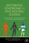 Image for Metabolic syndrome and psychiatric illness  : interactions, pathophysiology, assessment &amp; treatment