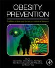 Image for Obesity prevention  : the role of brain and society on individual behavior