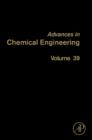 Image for Advances in chemical engineeringVol. 39,: Solution thermodynamics : Volume 39