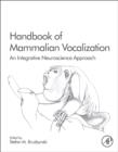 Image for Handbook of mammalian vocalization  : an integrative neuroscience approach : Volume 19