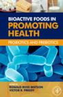 Image for Bioactive foods in promoting health  : probiotics and prebiotics
