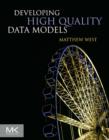Image for Developing high quality data models