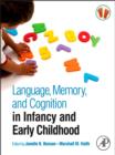 Image for Language, memory, and cognition in infancy and early childhood