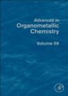 Image for Advances in organometallic chemistry. : Vol. 59