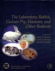 Image for The laboratory rabbit, guinea pig, hamster, and other rodents