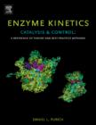 Image for Enzyme kinetics  : catalysis &amp; control