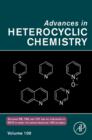 Image for Advances in heterocyclic chemistry. : Vol. 100