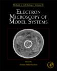 Image for Electron microscopy of model systems.