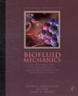 Image for Biofluid mechanics  : an introduction to fluid mechanics, macrocirculation, and microcirculation