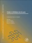 Image for The upper ocean  : a derivative of Encyclopedia of ocean sciences, 2nd edition