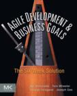 Image for Agile development and business goals  : the six week solution