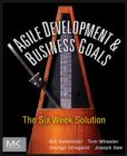 Image for Agile development &amp; business goals: the six week solution